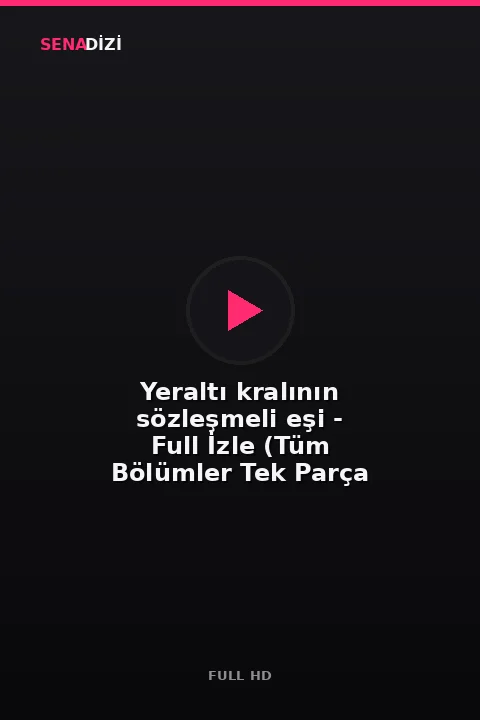 Yeraltı kralının sözleşmeli eşi - Full İzle (Tüm Bölümler Tek Parça